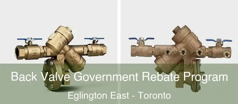  Back Valve Government Rebate Program Eglington East - Toronto