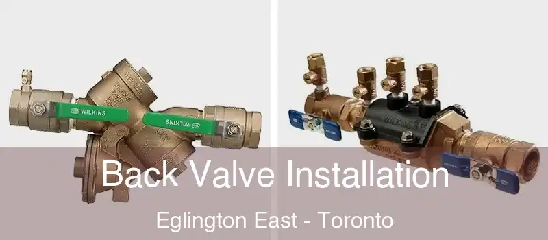  Back Valve Installation Eglington East - Toronto