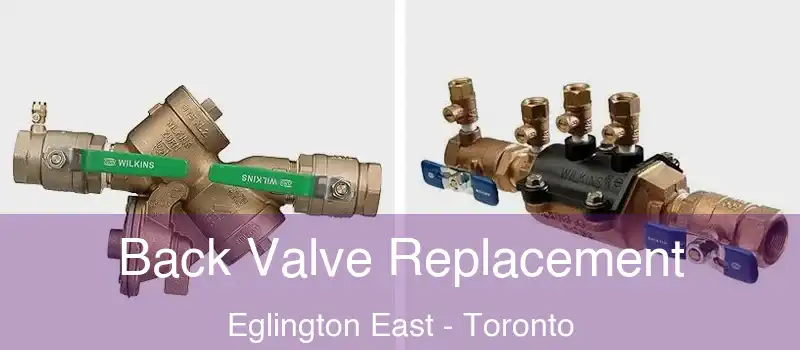  Back Valve Replacement Eglington East - Toronto