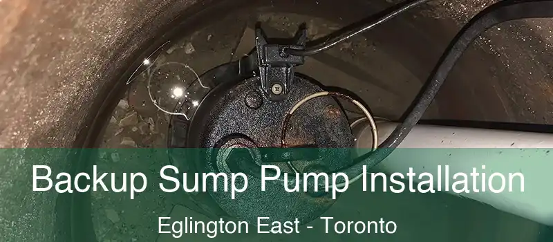  Backup Sump Pump Installation Eglington East - Toronto