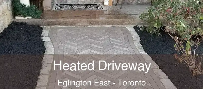  Heated Driveway Eglington East - Toronto