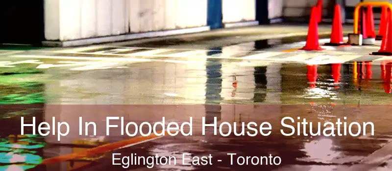  Help In Flooded House Situation Eglington East - Toronto