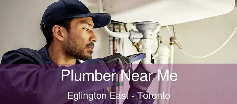  Plumber Near Me Eglington East - Toronto
