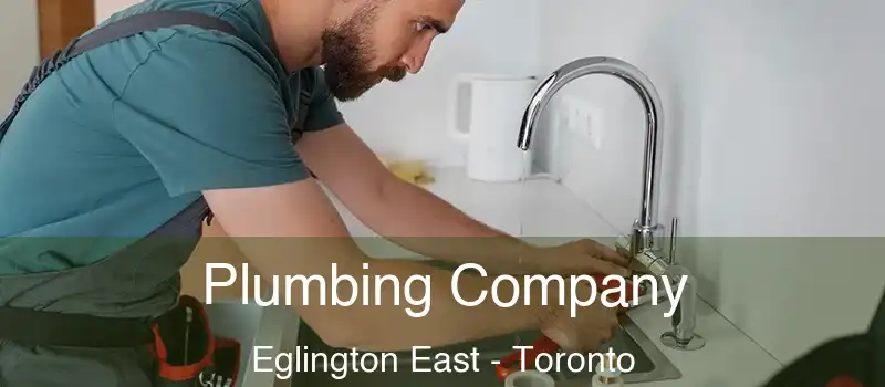  Plumbing Company Eglington East - Toronto
