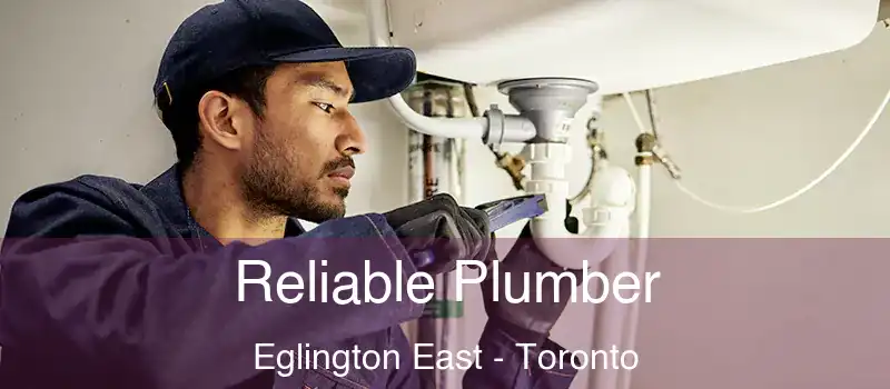  Reliable Plumber Eglington East - Toronto