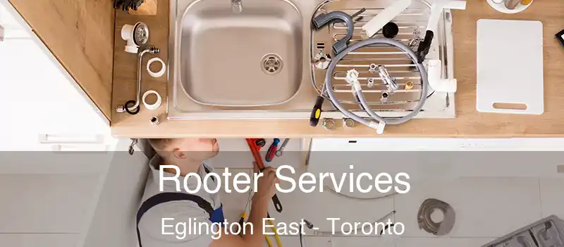  Rooter Services Eglington East - Toronto