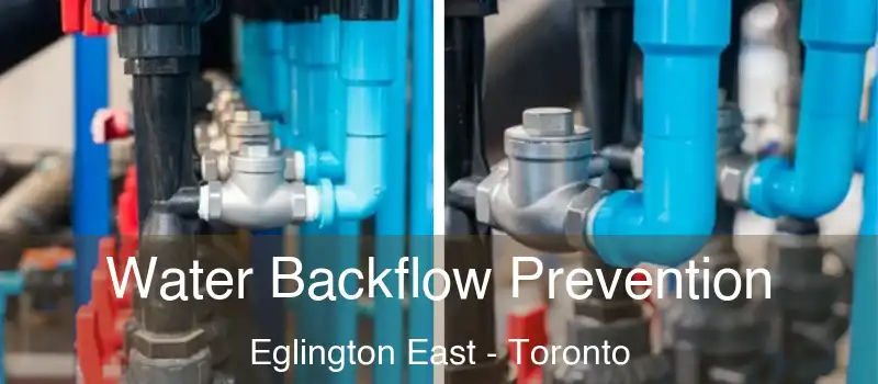  Water Backflow Prevention Eglington East - Toronto